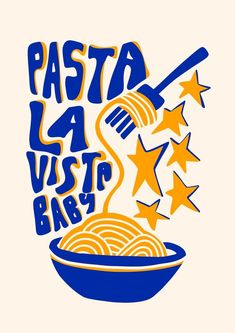 a bowl of pasta with stars and the words pasta la vista baby written above it