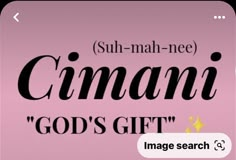 a pink background with the words cumani god's gift in black and white