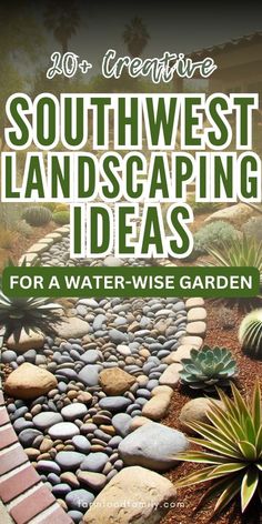 a garden with rocks and plants in the middle, text reads south west landscaping ideas for a water - wise garden