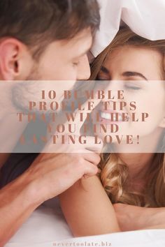 a man and woman laying in bed with the words 10 remarkable tips that will help you find