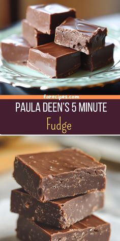 four pieces of fudge chocolate stacked on top of each other with text overlay that reads, paula deen's 5 minute fudge