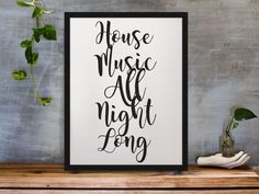 a black and white poster with the words house music all night long in cursive font