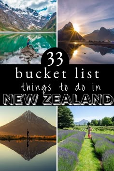 three pictures with the words 33 unique things to do in new zealand