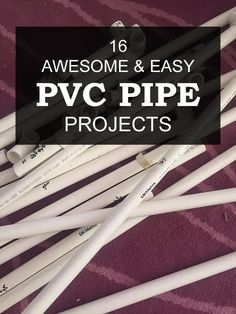 some white and black pipes with the words awesome & easy pwc pipe projects