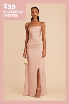 the bridesmaid dresses are $ 99