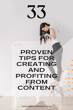 a woman leaning on a chair with the text 35 proven tips for creating and profiling from content