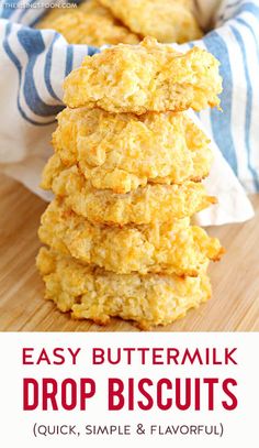 easy buttermik drop biscuits stacked on top of each other