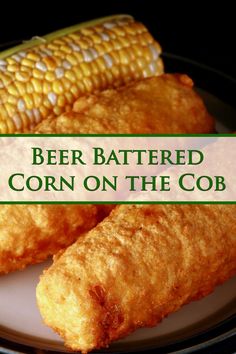 corn on the cob and beer battered corn on the cob with text overlay