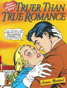 the cover to truer than true romance, with an image of a man hugging a woman