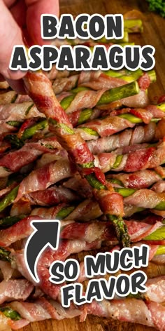 bacon asparagus are piled on top of each other with the words, so much flavor