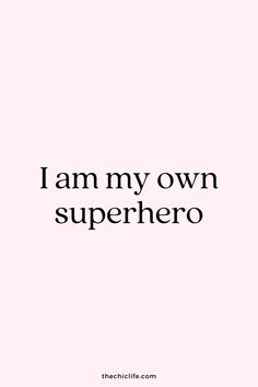 the words i am my own superhero are in black and white on a pink background