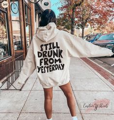 Still Drunk From Yesterday Sweatshirt Funny Drinking Shirts - Etsy Funny Drinking Shirts, V Neck Shirts, Streetwear Hoodie, Country Sweatshirts, Coffee Sweatshirt, Bride Shirt, Cowgirl Shirts, Drinking Shirts, Cow Girl