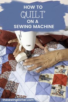 How to Quilt on a Sewing Machine | The Sewing Korner Machine Quilting Tutorial, Beginner Quilting Projects, Beginning Quilting, How To Quilt, Best Sewing Machine, Sewing Machine Quilting, Machine Quilting Patterns, Start Quilting, Quilt Sewing Patterns