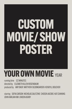 a poster with the words custom movie / show poster your tv show name year