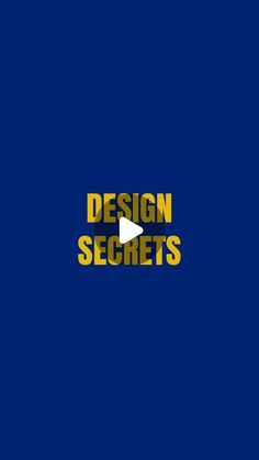 the words design secrets on a blue background with yellow and black text that reads'design secrets