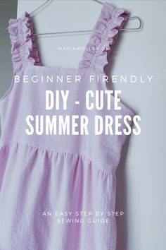 a dress hanging on a clothes hanger with the text beginner friendly diy cute summer dress