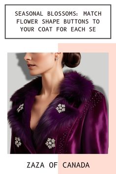 a woman wearing a purple coat with flowers on it and the words seasonal blossoms match your shape buttons to your coat for each se