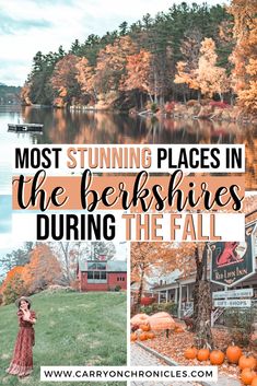 pumpkins and fall foliage with the words most stunning places in the berksies during the fall