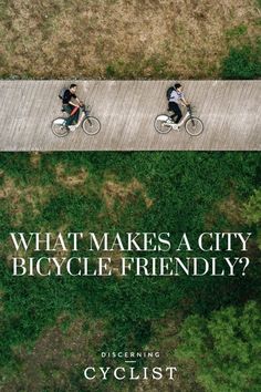 two people riding bikes on a sidewalk with the words what makes a city bicycle friendly?