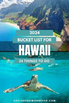 a turtle swimming in the ocean with text overlay that reads, bucket list for hawaii