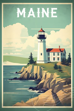 a poster with the words maine on it and a lighthouse in the distance, against a blue sky