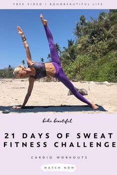 a woman doing yoga on the beach with text that reads 21 days of sweat fitness challenge