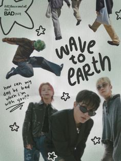 an advertisement for the band wave to earth