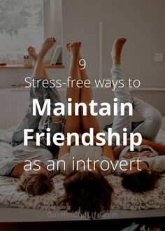 9 Stress-free Tips To Keep Friendship Strong As An Introvert Real Relationship Advice, Introvert Love, Ambition Quotes, Friendship Memes, Friendship Humor, Health Journal, Need Friends, Relationship Building, Free Tips