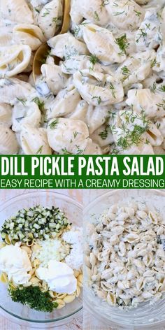 four different pictures with pasta salads in them and the words, dill pickle pasta salad easy recipe with creamy dressing