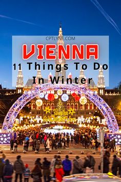 people walking around in front of a building with the words vienna 11 things to do in winter