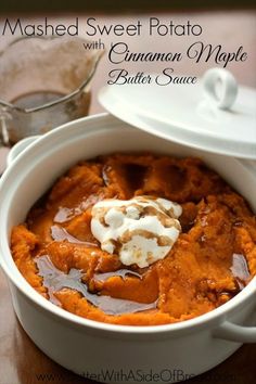 a close up of a bowl of food with ice cream on top and the words mashed sweet potato with cinnamon maple butter sauce