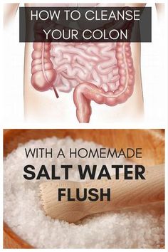 salt water flush and how to cleanse your colonne with a homemade solution for the body