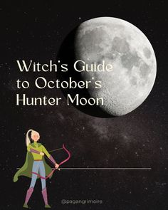 the cover for witch's guide to october's hunter moon, with an illustration of a woman holding a bow and arrow