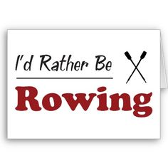 i'd rather be rowing sticker with crossed oars in red on white