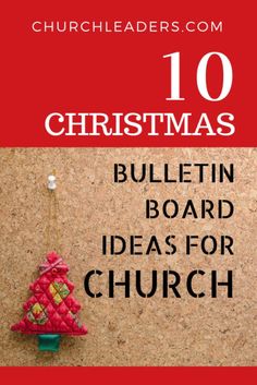 a bulletin board with an ornament hanging from it and the words 10 christmas bulletin board ideas for church