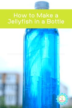 a blue bottle with the words how to make a jelyfish in a bottle