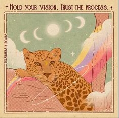 an illustration of a leopard sitting on top of a rock with the caption hold your vision trust the process