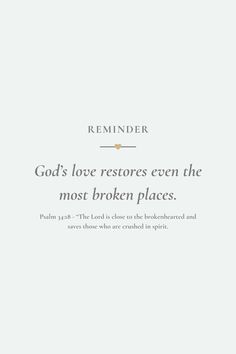 The Lord is close to the brokenhearted and saves those who are crushed in spirit.” - Psalm 34:18  No matter how shattered your heart feels, God’s love can bring restoration and healing. This verse is a powerful reminder of His closeness during times of sorrow. If you’re feeling broken, lean on His promises and let His presence comfort you. Save this scripture to revisit when you need a reminder of His healing love or share it to encourage someone going through a tough time.  📌 Pin this uplifting scripture reminder to your “Faith & Encouragement” board. It’s perfect for daily reflection and sharing hope with others.