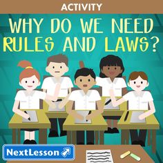 a group of children sitting at desks with the words, why do we need rules and laws?