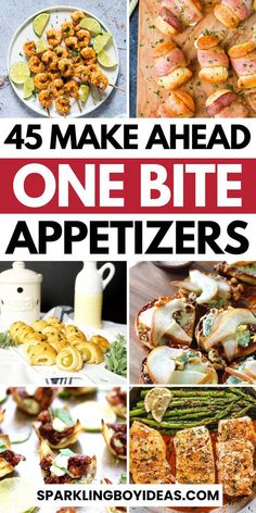 different types of appetizers with text overlay that reads, 45 make ahead one bite appetizers