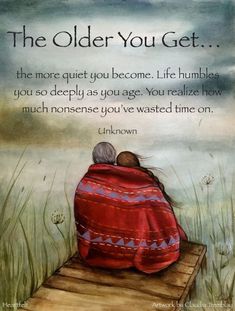 an illustration of two people wrapped in blankets sitting on a dock with the words, the older you get