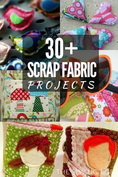 several different pictures with the words 30 + scrap fabric projects