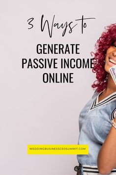 a woman with red curly hair is smiling and holding two cards that say 3 ways to generate passive incoming online