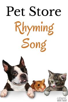 a dog and two cats are looking over a sign that says pet store rhyming song