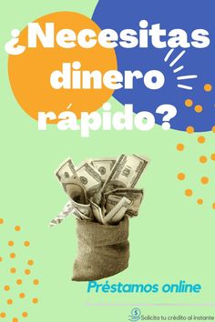 a bag filled with money sitting on top of a green and blue background that says, necessistas dinero rapidio?