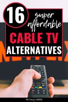 a hand holding a remote control in front of a tv with the words cable tv alternatives above it