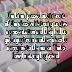 a keyboard with the words one time i passed out in front of the class while trying to