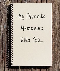 a notepad that says, my favorite memories with you