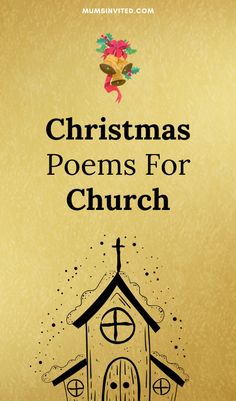 a church with the words christmas poem for church written in black and gold on it