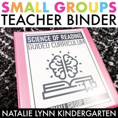 small groups teacher binder with the text science of reading guided curiousum on it